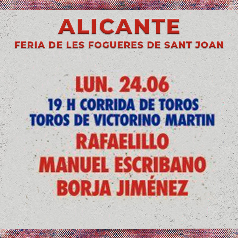 Corrida toros Alicante - 24 junio 2024